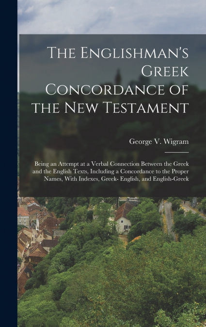 The Englishman’s Greek Concordance of the New Testament