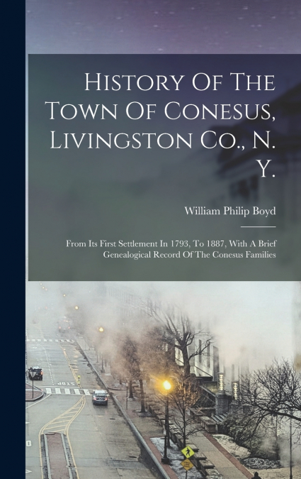 History Of The Town Of Conesus, Livingston Co., N. Y.