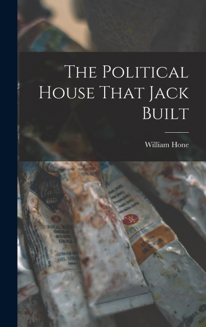 The Political House That Jack Built