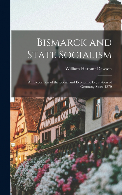 Bismarck and State Socialism