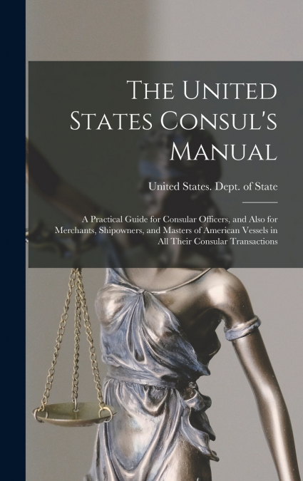 The United States Consul’s Manual