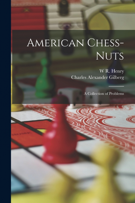American Chess-Nuts