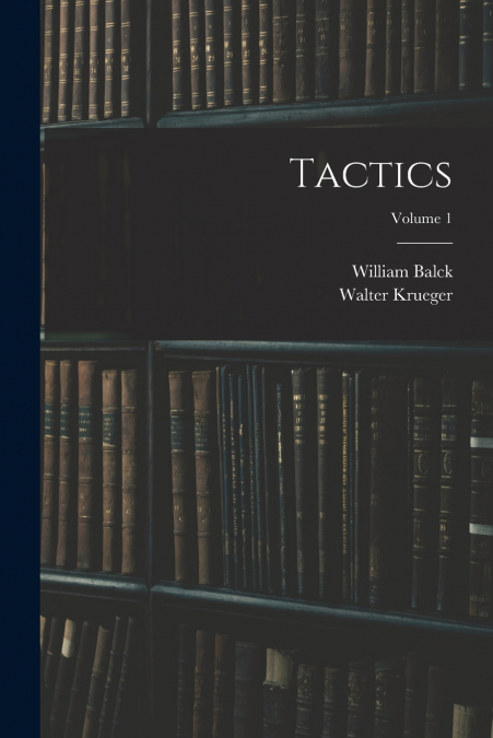Tactics; Volume 1