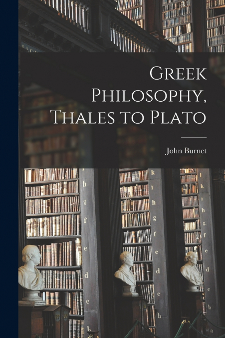 Greek Philosophy, Thales to Plato