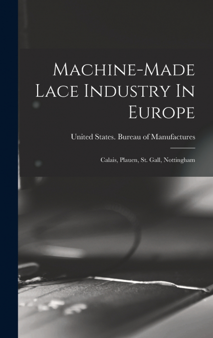 Machine-made Lace Industry In Europe