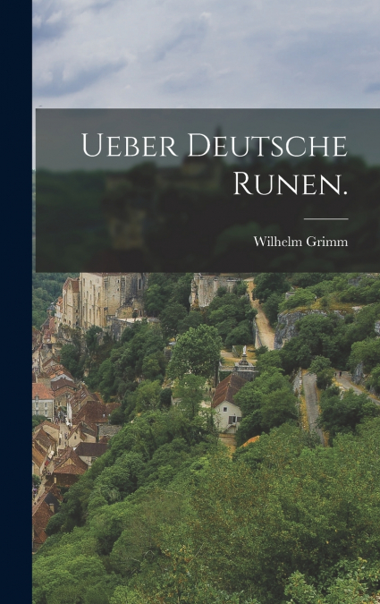 Ueber deutsche Runen.