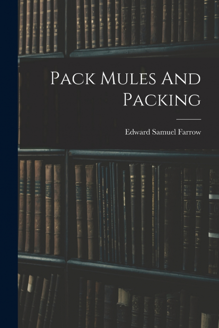 Pack Mules And Packing