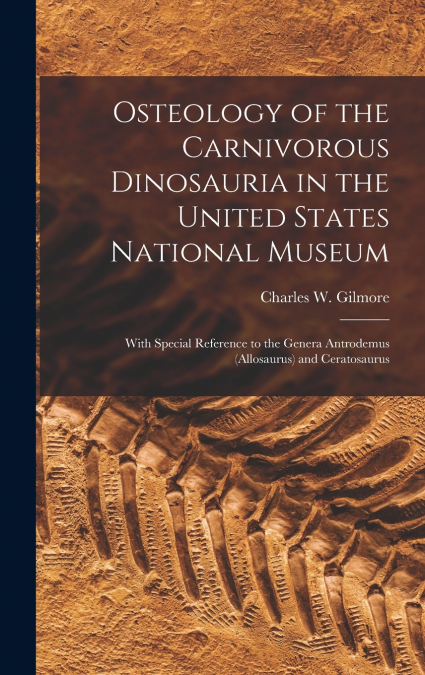 Osteology of the Carnivorous Dinosauria in the United States National Museum