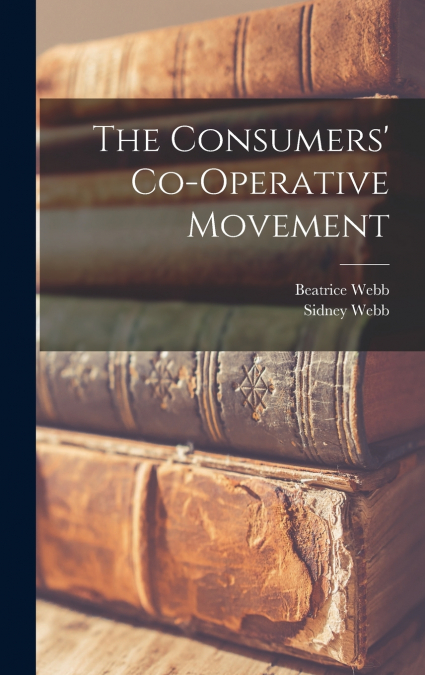 The Consumers’ Co-operative Movement