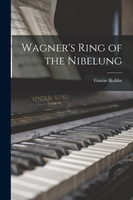 Wagner’s Ring of the Nibelung