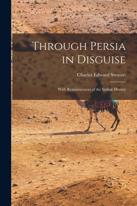 Through Persia in Disguise