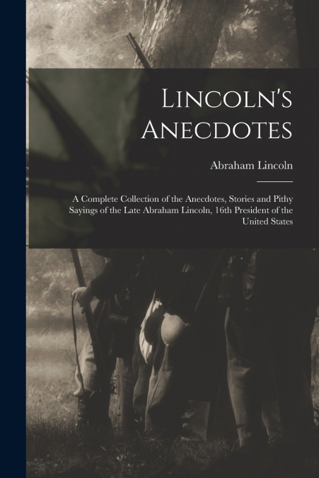 Lincoln’s Anecdotes