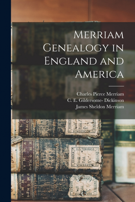 Merriam Genealogy in England and America
