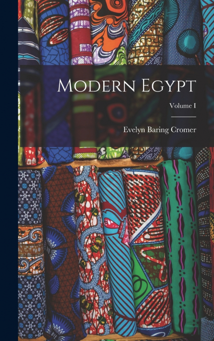 Modern Egypt; Volume I