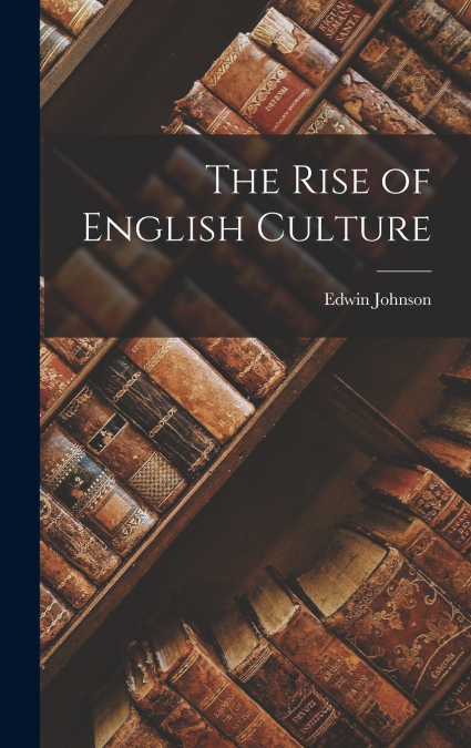The Rise of English Culture