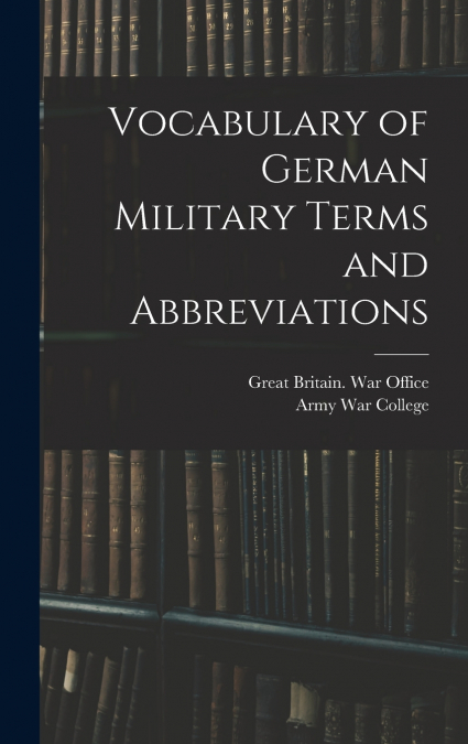 Vocabulary of German Military Terms and Abbreviations
