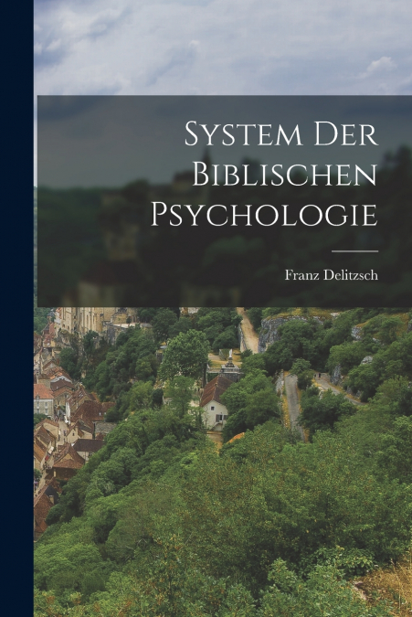 System Der Biblischen Psychologie