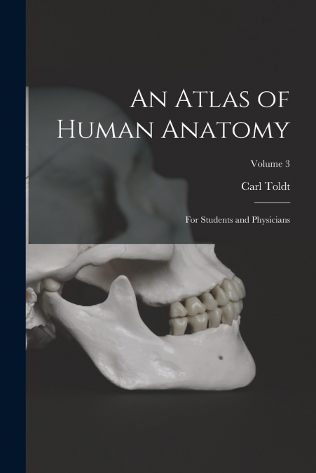 An Atlas of Human Anatomy
