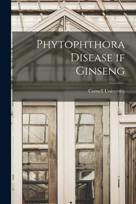 Phytophthora Disease if Ginseng