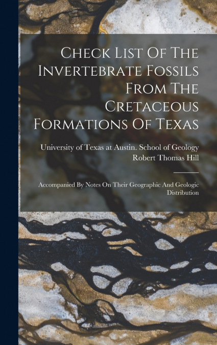 Check List Of The Invertebrate Fossils From The Cretaceous Formations Of Texas