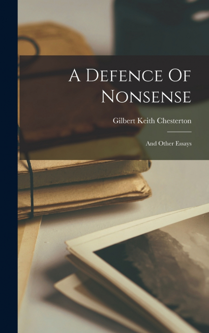 A Defence Of Nonsense