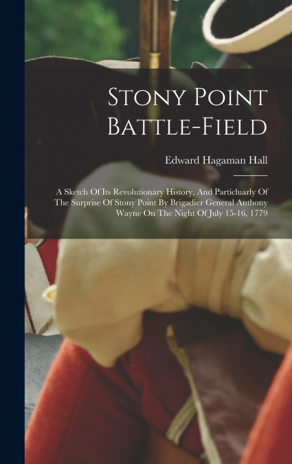 Stony Point Battle-field