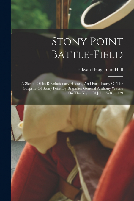 Stony Point Battle-field