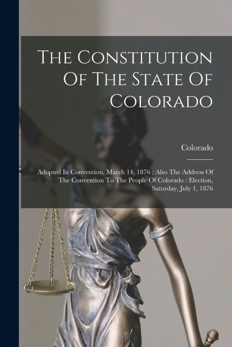 The Constitution Of The State Of Colorado