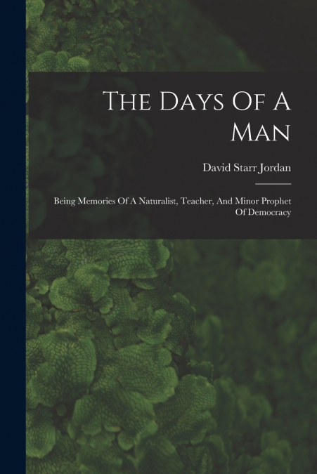 The Days Of A Man