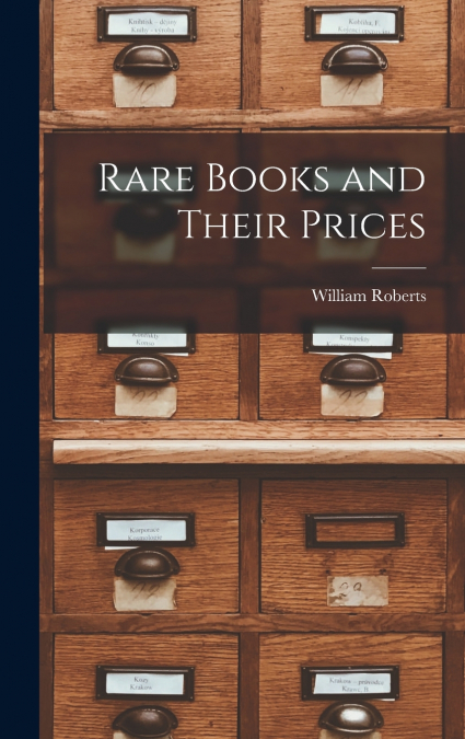 Rare Books and Their Prices