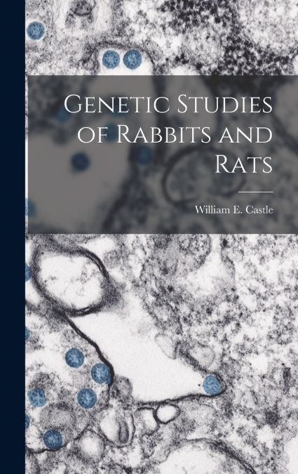 Genetic Studies of Rabbits and Rats