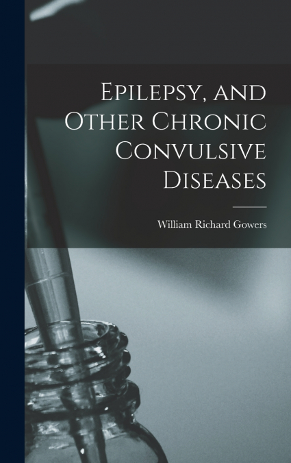 Epilepsy, and Other Chronic Convulsive Diseases