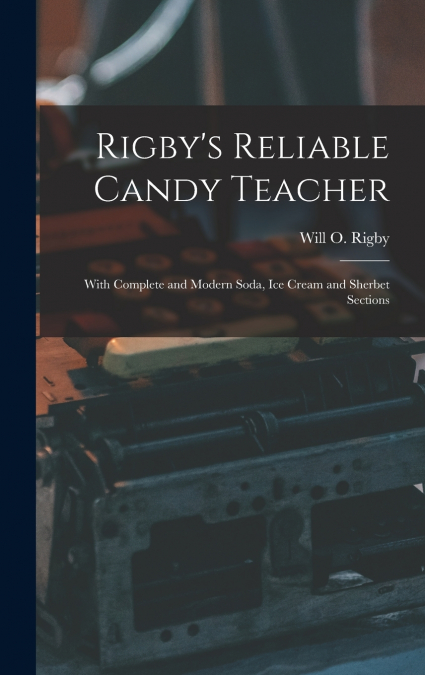 Rigby’s Reliable Candy Teacher