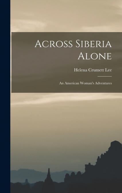 Across Siberia Alone