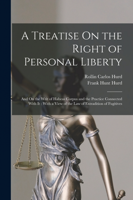 A Treatise On the Right of Personal Liberty