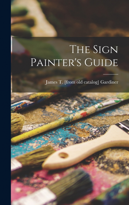 The Sign Painter’s Guide