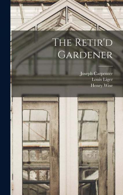 The Retir’d Gardener