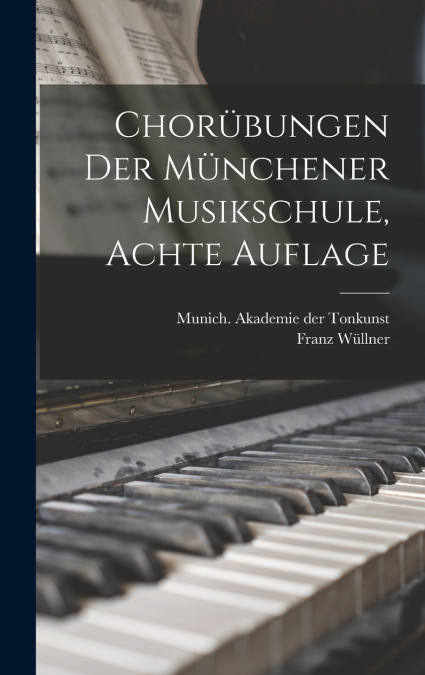 Chorübungen der Münchener Musikschule, Achte Auflage