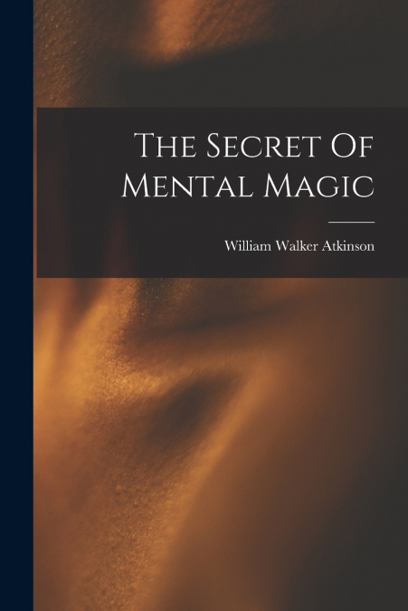 The Secret Of Mental Magic