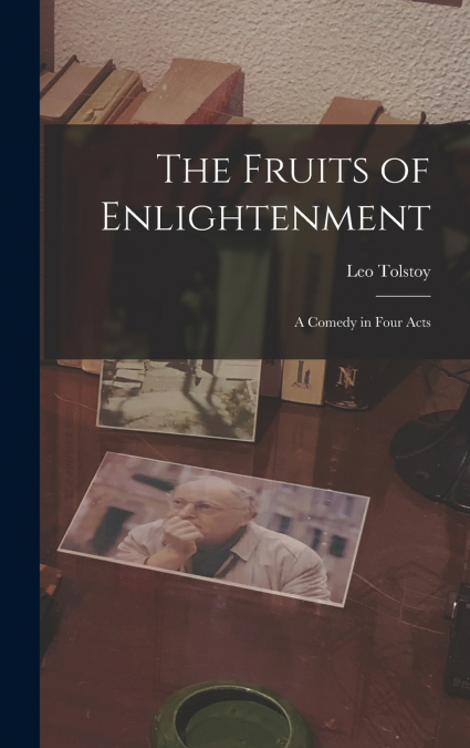 The Fruits of Enlightenment