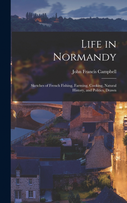 Life in Normandy