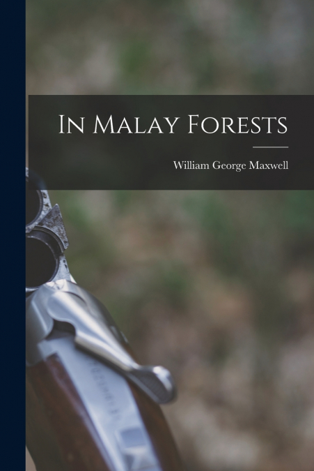 In Malay Forests
