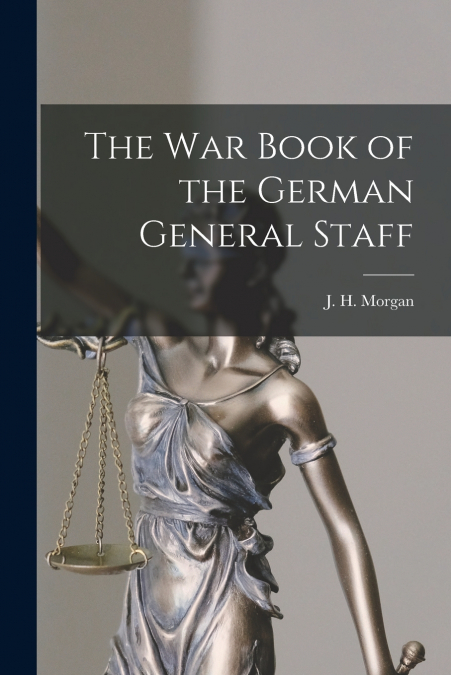 The War Book of the German General Staff
