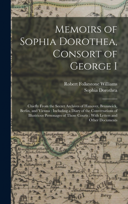 Memoirs of Sophia Dorothea, Consort of George I