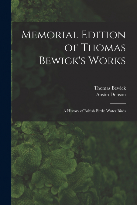 Memorial Edition of Thomas Bewick’s Works