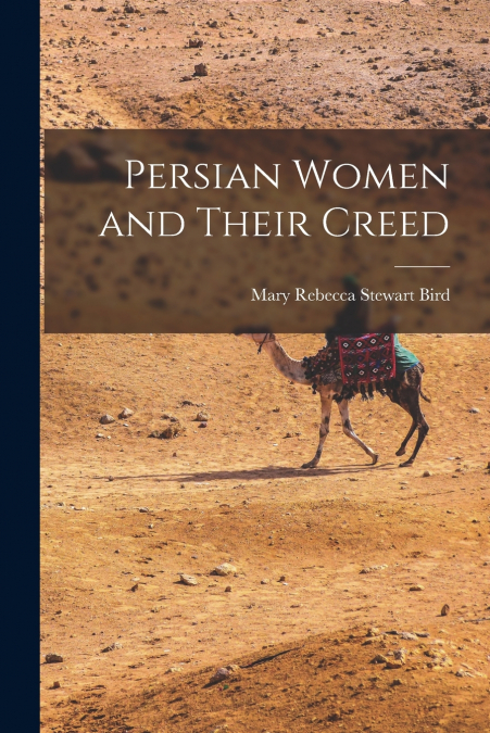 Persian Women and Their Creed
