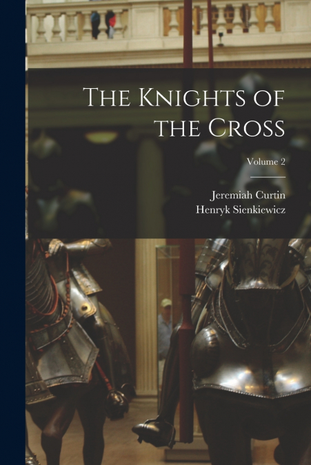 The Knights of the Cross; Volume 2