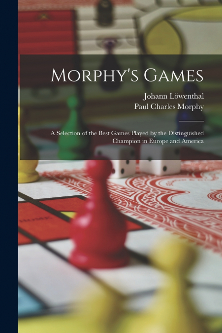 Morphy’s Games