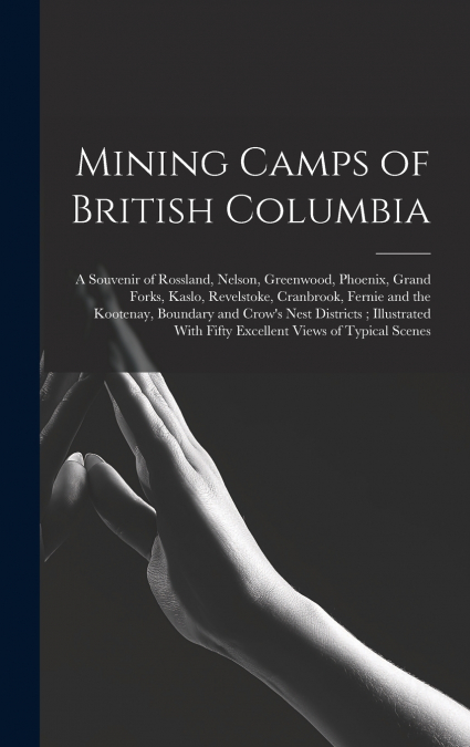 Mining Camps of British Columbia