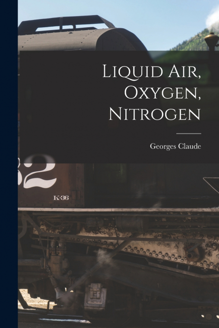 Liquid air, Oxygen, Nitrogen